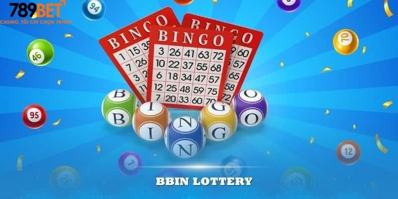 Nguồn gốc sảnh xổ số BBin Lottery